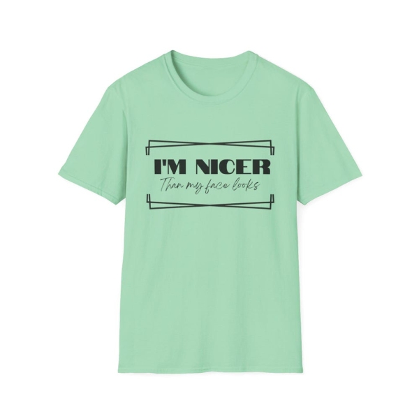 I'm Nicer Adult T-Shirt | Funny Graphic Tee for Him & Her | Casual Wear, Gift Idea for Friends and Family