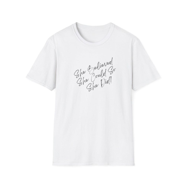 Unisex Softstyle T-Shirt, She Believed She could quote Tee